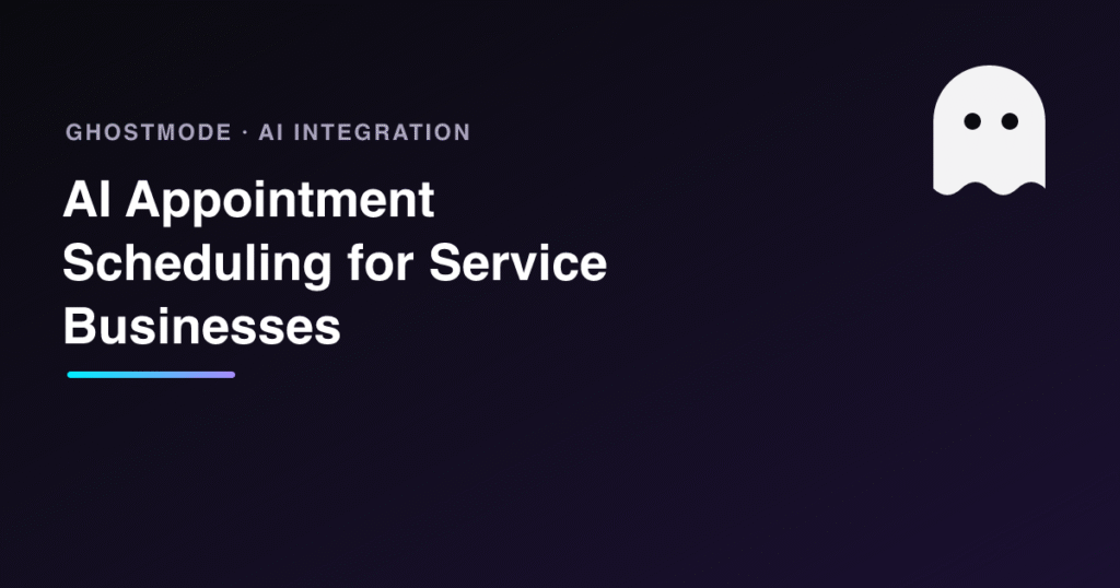 AI Appointment Scheduling for Service Businesses, GhostMode