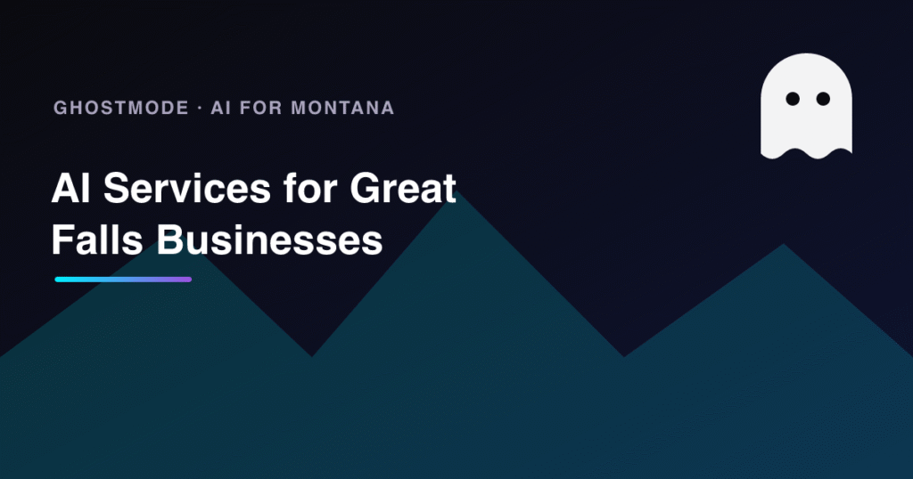 AI Services for Great Falls Businesses, GhostMode