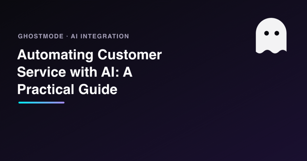 Automating Customer Service with AI: A Practical Guide, GhostMode
