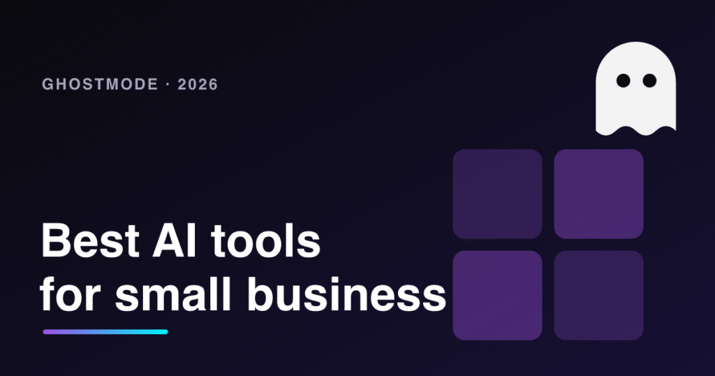 Best AI tools for small businesses in 2026, GhostMode