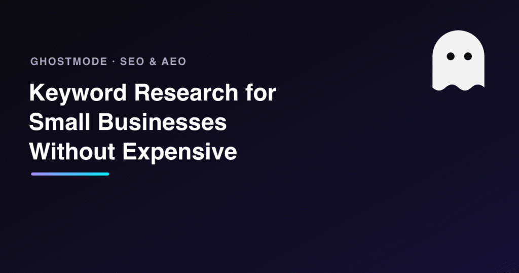 Keyword Research for Small Businesses Without Expensive Tools, GhostMode