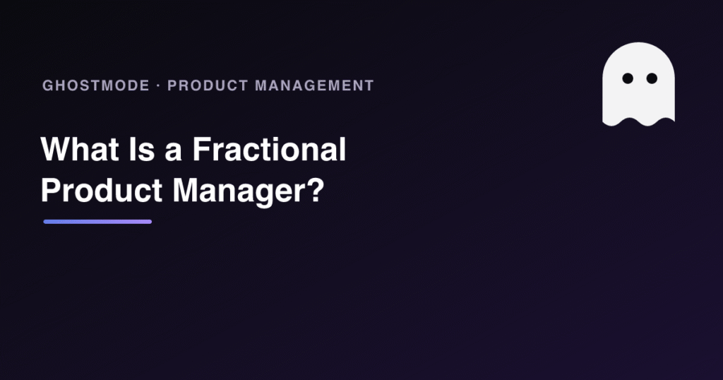 What Is a Fractional Product Manager?, GhostMode